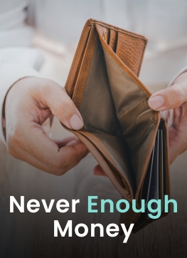Never Enough Money