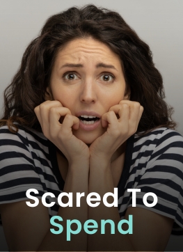 Scared To Spend